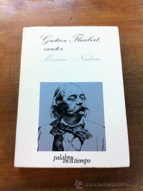 Libros de segunda mano: GUSTAVE FLAUBERT, ESCRITOR. MAURICE NADEAU. - Foto 1