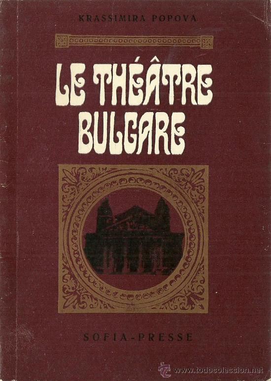 Gebrauchte B&uuml;cher: * TEATRO * BULGARIA * Le th&eacute;&acirc;tre bulgare / Krasssimira Popova - 1969