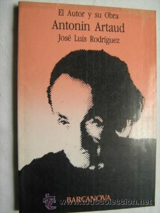 Libros de segunda mano: ANTONIN ARTAUD. RODR&Iacute;GUEZ, Jos&eacute; Luis. 1981 - Foto 1