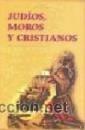 Libros de segunda mano: Jud&iacute;os, moros y cristianos  GASTOS DE ENVIO GRATIS - Foto 1