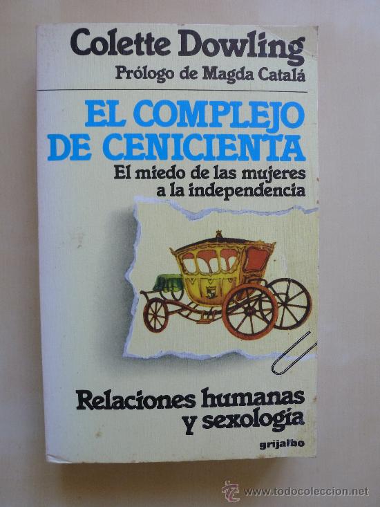 Libros de segunda mano: El complejo de Cenicienta. Colette Dowling.Grijalbo - Foto 1