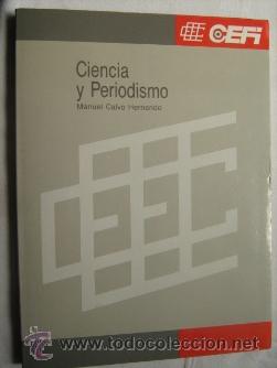 Libros de segunda mano: CIENCIA Y PERIODISMO. CALVO HERNANDO, Manuel. 1990 - Foto 1