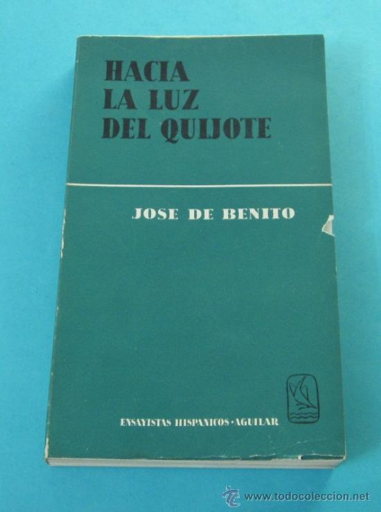Libros de segunda mano: HACIA LA LUZ DEL QUIJOTE. JOSE DE BENITO - Foto 1
