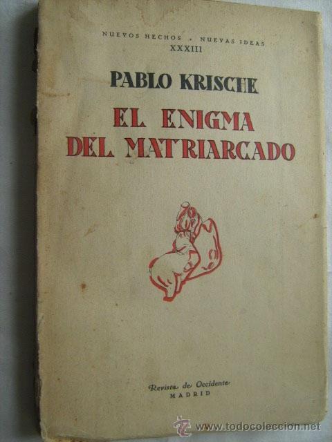 Libros de segunda mano: EL ENIGMA DEL MATRIARCADO. KRISCHE, Pablo. 1930 - Foto 1
