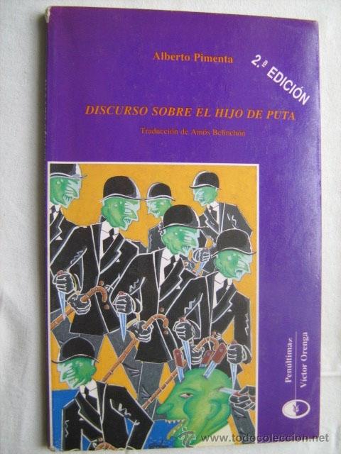 Libros de segunda mano: DISCURSO SOBRE EL HIJO DE PUTA. PIMENTA, Alberto. 1990 - Foto 1