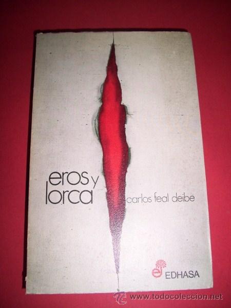 Libros de segunda mano: FEAL DEIBE, Carlos - Eros y Lorca - Foto 1