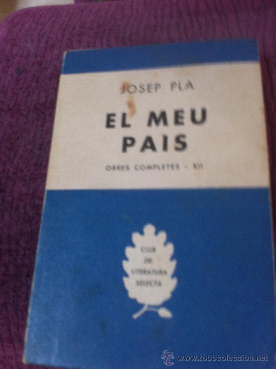 Libros de segunda mano: EL MEU PAIS. Josep Pla. - Foto 1