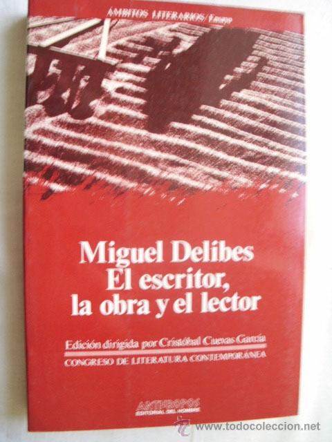 Libros de segunda mano: MIGUEL DELIBES. EL ESCRITOR, LA OBRA Y EL LECTOR. 1992 - Foto 1
