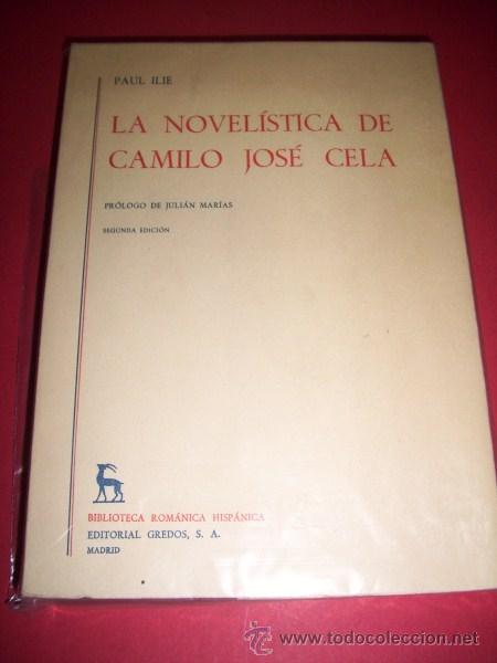 Libros de segunda mano: ILIE, Paul - La novel&iacute;stica de Camilo Jos&eacute; Cela - Foto 1