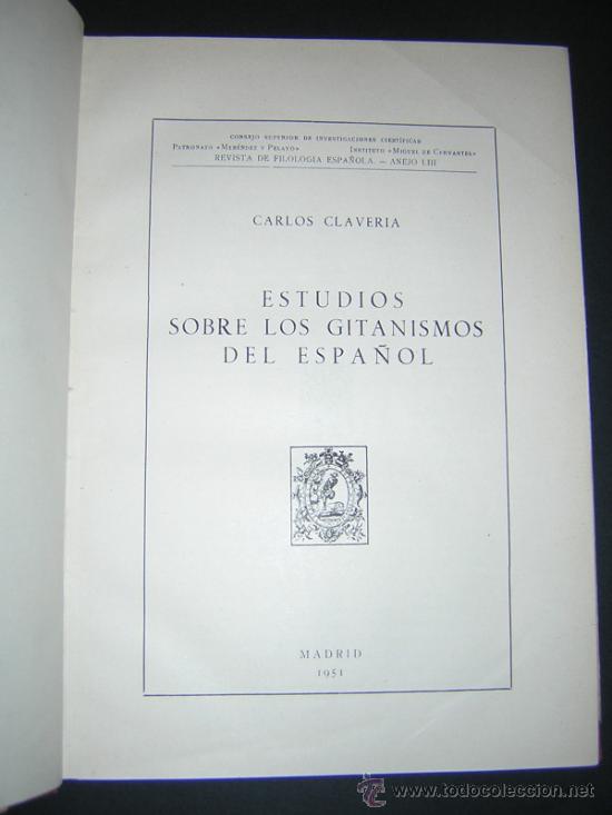Libros de segunda mano: 1951 - CARLOS CLAVERIA - ESTUDIOS SOBRE LOS GITANISMOS DEL ESPA&Ntilde;OL - Foto 2