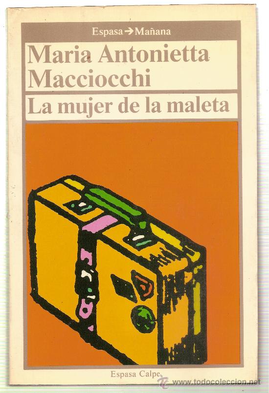 Libros de segunda mano: Maria Antonietta Macciocchi . La mujer de la maleta - Foto 1