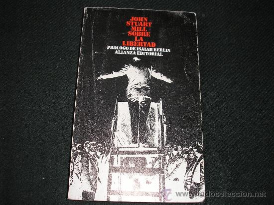 Libros de segunda mano: SOBRE LA LIBERTAD.- John Stuart.- Alianza, 1990 - Foto 1