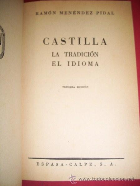 Libros de segunda mano: MEN&Eacute;NDEZ PIDAL, Ram&oacute;n - Castilla : La tradici&oacute;n, el idioma - Foto 1