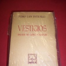 Libros de segunda mano: LAIN ENTRALGO, PEDRO - VESTIGIOS : ENSAYOS DE CRÍTICA Y AMISTAD. Lote 35305004