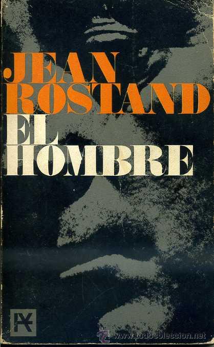 Libros de segunda mano: JEAN ROSTAND : EL HOMBRE (ALIANZA, 1966) - Foto 1