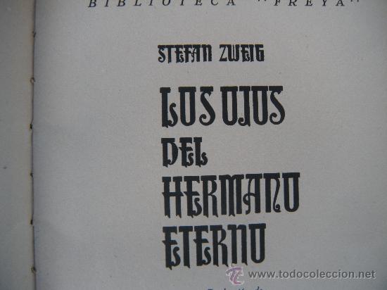 Libros de segunda mano: LIBRO. LOS OJOS DEL HERMANO ETERNO. STEFAN ZWEIG - Foto 3