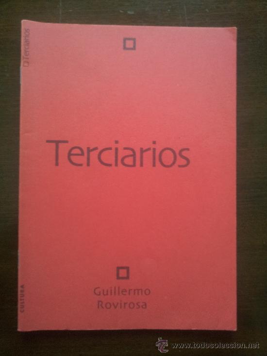 Libros de segunda mano: TERCIARIOS. GUILLERMO ROVIROSA. 1998 - Foto 1
