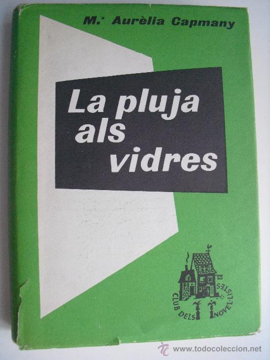 Libros de segunda mano: La pluja als vidres. Capmany, M&ordf; Aurelia - Foto 1