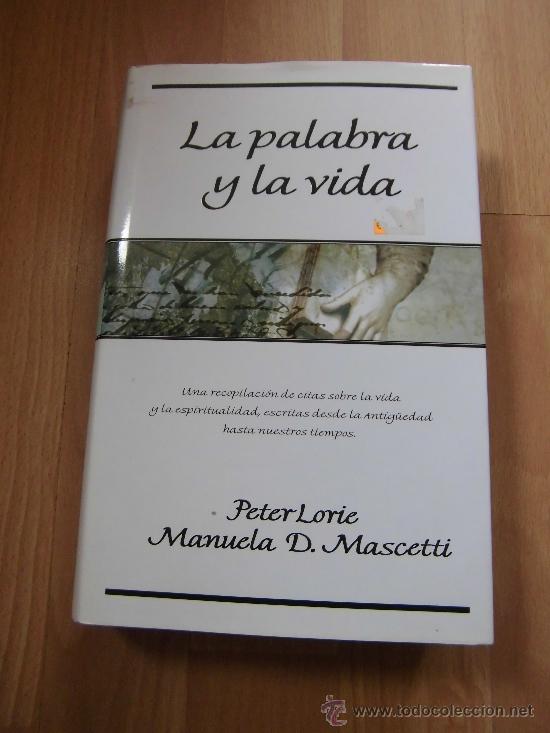 Libros de segunda mano: LA PALABRA Y LA VIDA PETER LORIE .MANUELA D.MASCETTI EDICIONES B 1999 - Foto 1