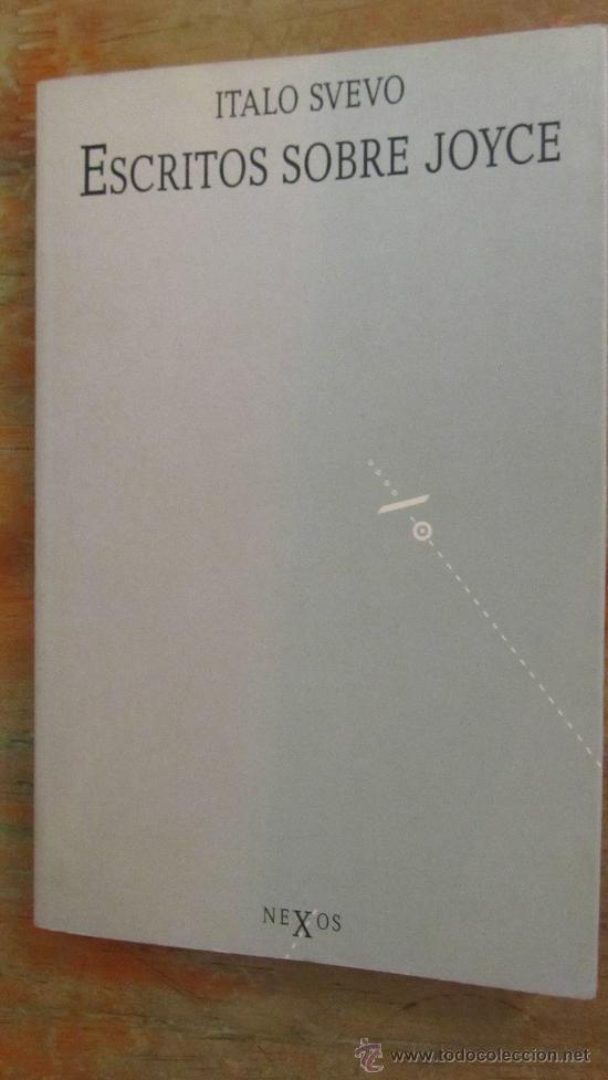 Libros de segunda mano: ESCRITOS SOBRE JOYCE DE ITALO SVEVO (PEN&Iacute;NSULA) - Foto 1