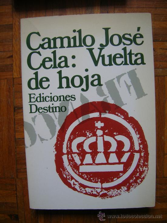 Libros de segunda mano: CAMILO JOS&Eacute; CELA - VUELTA DE HOJA - DESTINO 1981 - Foto 1