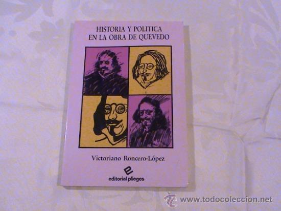 Libros de segunda mano: Historia y pol&iacute;tica en la obra de Quevedo (autor: Victoriano Roncero-L&oacute;pez)