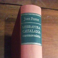Libros de segunda mano: JOAN FUSTER, LITERATURA CATALANA CONTEMPORÀNEA, ED. CURIAL BARCELONA 1972. Lote 36909603