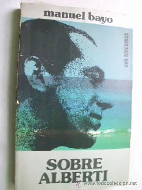 Libros de segunda mano: SOBRE ALBERTI. BAYO, Manuel. 1974 - Foto 1