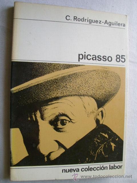 Libros de segunda mano: PICASSO 85.  RODR&Iacute;GUEZ-AGUILERA, C. 1968 - Foto 1