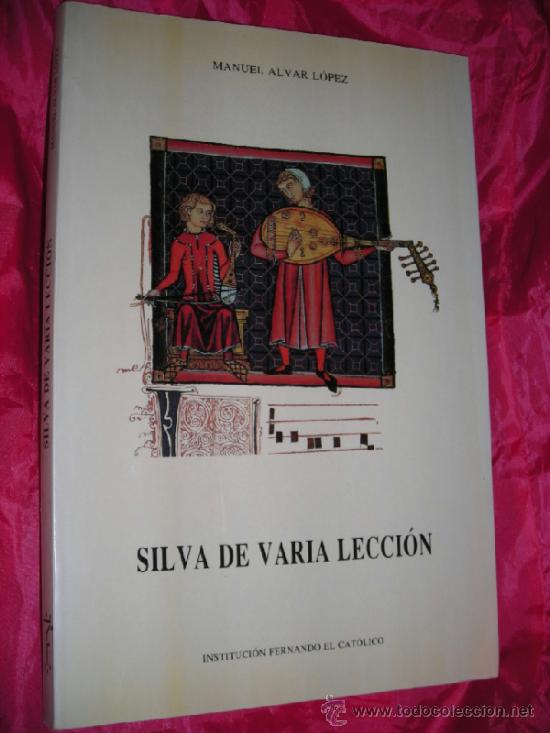 Libros de segunda mano: SILVA DE VARIA LECCI&Oacute;N MANUEL ALVAR L&Oacute;PEZ - Foto 1
