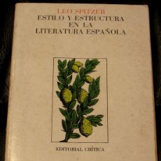 Libros de segunda mano: ESTILO Y ESTRUCTURA EN LA LITERATURA ESPAÑOLA LEO SPITZER EDITORIAL CRÍTICA AÑO 1980