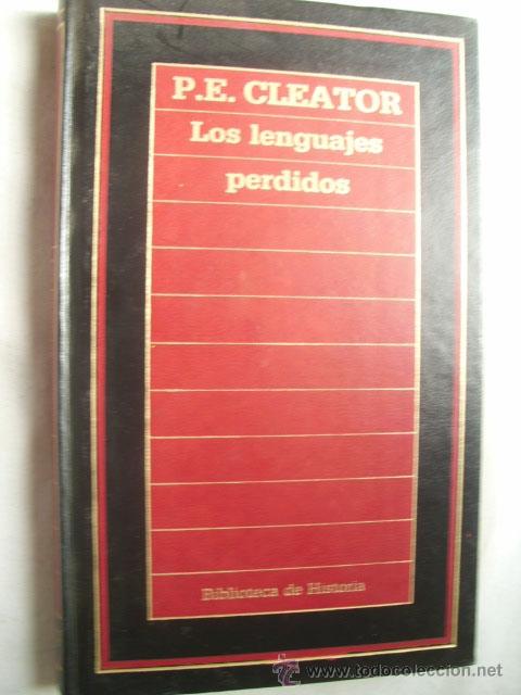 Libros de segunda mano: LOS LENGUAJES PERDIDOS. CLEATOR, P.E.  1986 - Foto 1