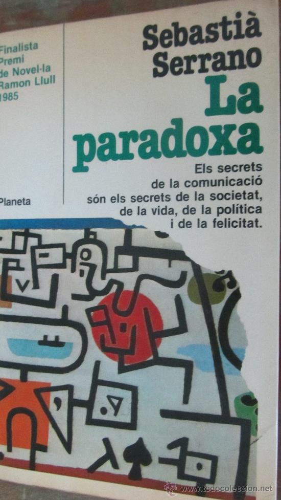 Libros de segunda mano: LA PARADOXA DE SEBASTI&Agrave; SERRANO (PLANETA) - Foto 1