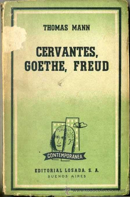 Libros de segunda mano: THOMAS MANN : CERVANTES, GOETHE, FREUD (LOSADA, 1961) - Foto 1