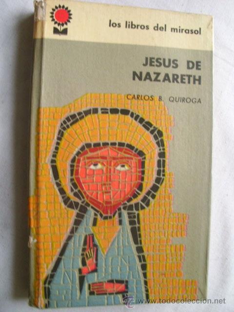 Libros de segunda mano: JES&Uacute;S DE NAZARET.  QUIROGA, Carlos B. 1961 - Foto 1