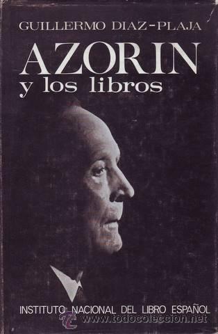 Libros de segunda mano: AZORIN Y LOS LIBROS. Selecci&oacute;n, pr&oacute;logo y notas de Guillermo D&iacute;az-Plaja. - Foto 1