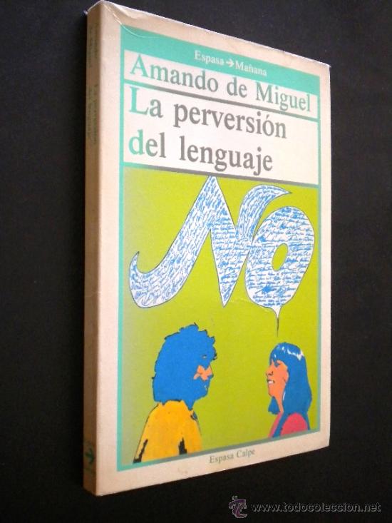 Libros de segunda mano: La perversi&oacute;n del lenguaje  / Miguel, Amando de - Foto 1