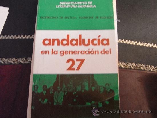 Libros de segunda mano: Andaluc&iacute;a en la Generaci&oacute;n del 27. - Foto 1