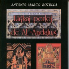 Libros de segunda mano: LIRIKAJ PERLOJ DE AL-ANDALUS (MARCO BOTELLA, A) - 1995 - SIN USAR JAMÁS.. Lote 39315530