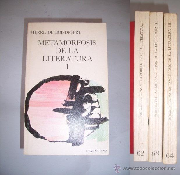 Libri di seconda mano: BOISDEFFRE, Pierre de. Metamorfosis de la Literatura : Ensayos de Psicolog&iacute;a literaria