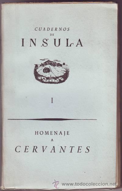 Livres d'occasion: CUADERNOS DE INSULA I. HOMENAJE A MIGUEL DE CERVANTES SAAVEDRA.