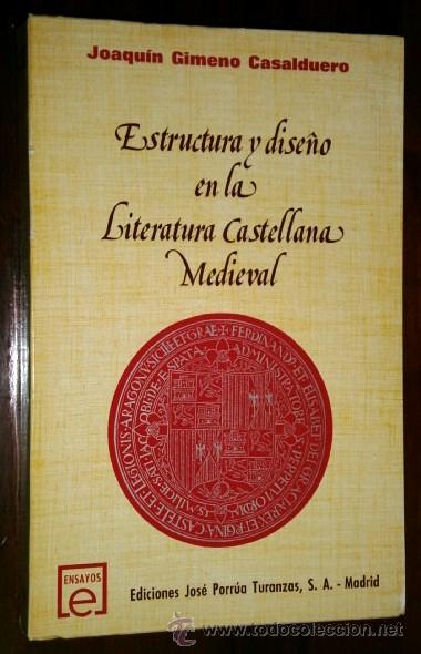 Libros de segunda mano: Estructura y dise&ntilde;o en la Literatura Castellana Medieval por Joaqu&iacute;n Gimeno Casalduero, Madrid 1975