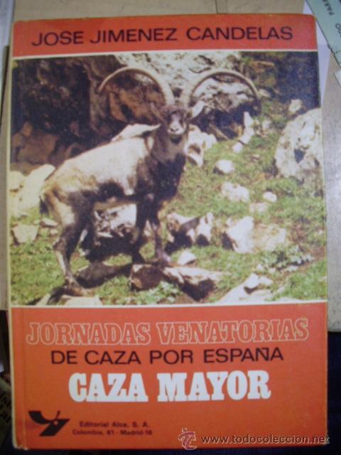 Libros de segunda mano: JORNADAS VENATORIAS POR ESPA&Ntilde;A. Caza Mayor/ Caza Menor (Madrid, 1977)