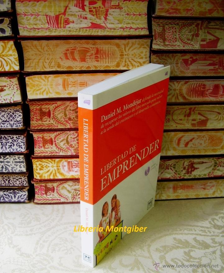 Libros de segunda mano: LIBERTAD DE EMPRENDER  . Autor : Mond&eacute;jar, Daniel M. - Foto 2