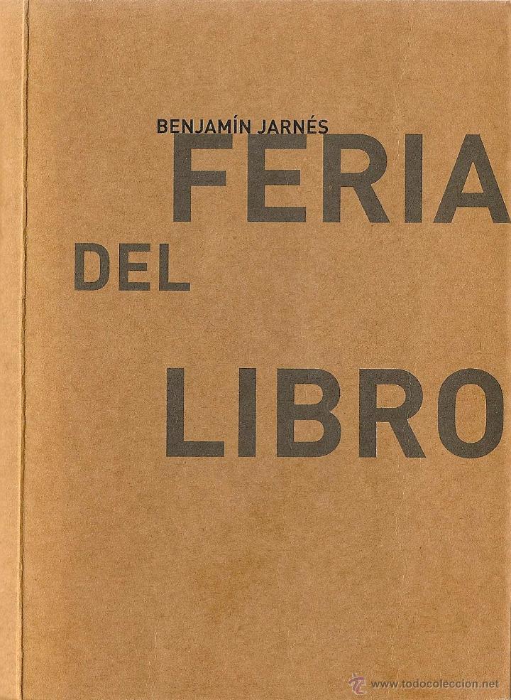 Libros de segunda mano: Feria del libro / Benjam&iacute;n Jarn&eacute;s - Foto 1