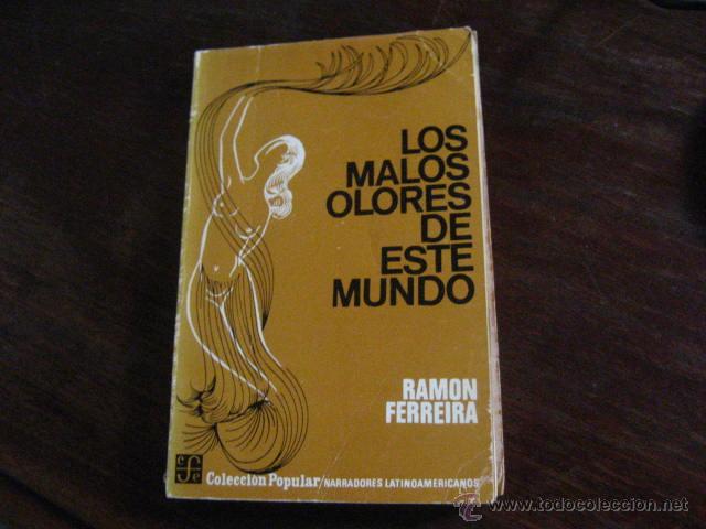 Libri di seconda mano: los malos olores de este mundo. ferreira, ramon. fondo de cultura economico. ed. ref ( P8