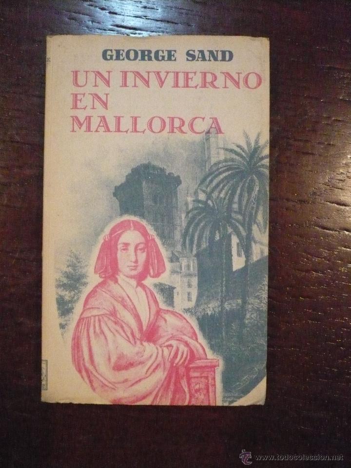 Libros de segunda mano: George Sand Un Invierno en Mallorca