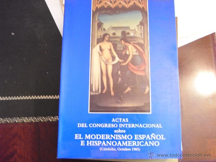 Libros de segunda mano: Actas del Congreso internacional sobre el Modernismo espa&ntilde;ol e hispanoamericano.