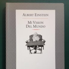 Libros de segunda mano: ALBERT EINSTEIN - MI VISIÓN DEL MUNDO - TUSQUETS. Lote 40866335