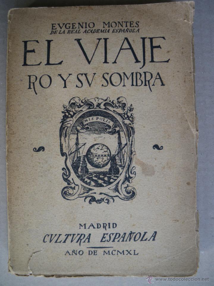 Libros de segunda mano: EL VIAJERO Y SU SOMBRA. EUGENIO MONTES. - Foto 1